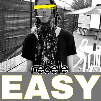 REBELLE - Easy (Explicit)