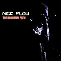 NICK FLOW - The Unknown Path