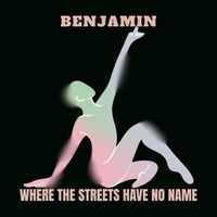 Benjamin - Where the Streets Have No Name (Remix)