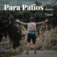 Gusti - Para Patios dueto
