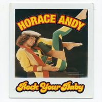 Horace Andy - Rock Your Baby
