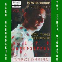 Garo Gaboudagian - Tou Ches Meghavor, Vol. 3