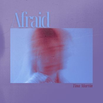 Tina Martin - Afraid