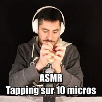 ASMinotauR - ASMR tapping sur 10 micros