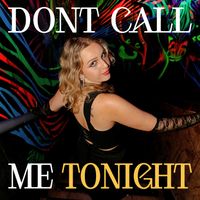 Tiffany Grace - Don’t Call Me Tonight (Explicit)