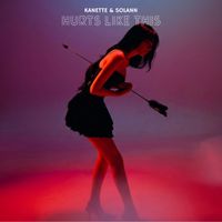 Kanette - Hurts Like This (Rádio Edit [Explicit])