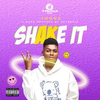 Trona - Shake it (Explicit)