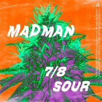 MadMan - 7/8 Sour (Explicit)