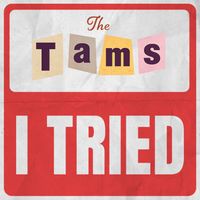 The Tams - I Tried