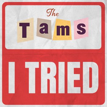 The Tams - I Tried