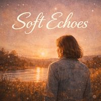 shoemaker - Soft Echoes (Explicit)