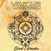 Wakan - Blood & Powder (Explicit)