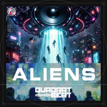 Quadrat Beat - Aliens (Explicit)