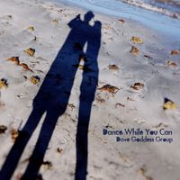 Dave Goddess Group - Dance While You Can (Acoustic Version)