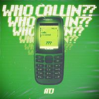 ATJ - WHO CALLIN?