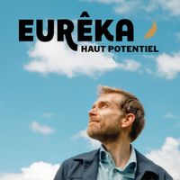 Eurêka - Haut Potentiel