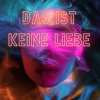 Valo - Das Ist Keine Liebe