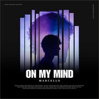 MARCELLO - On My Mind
