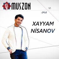 MUSZON & Xayyam Nisanov - Xəyyam Nisanov (Opus 12)