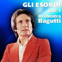 Orchestra Bagutti - Gli esordi, Vol. 1