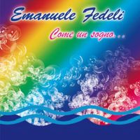 Emanuele Fedeli - Come un sogno...