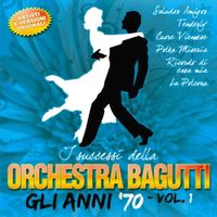 Orchestra Bagutti - I successi dell'Orchestra Bagutti - gli anni 70, vol. 1