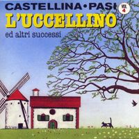 Castellina Pasi - L'uccellino ed altri successi, vol. 4