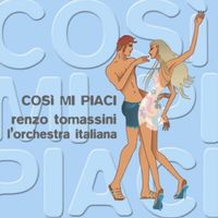 Renzo Tomassini - Così mi piaci