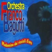 Orchestra Bagutti - Madonnina dai riccioli d'oro