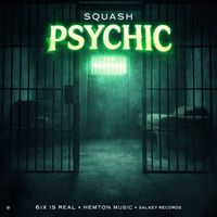 SQUASH - Psychic (Explicit)