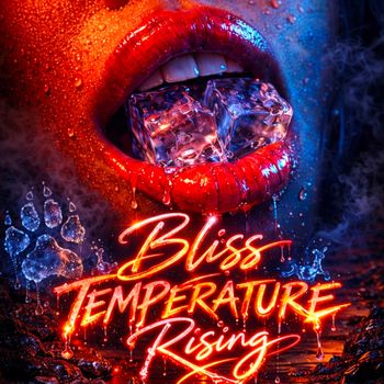 Bliss - Temperature Rising (Explicit)