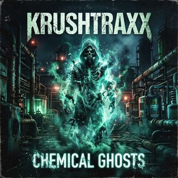KrushTraxx - Chemical Ghosts