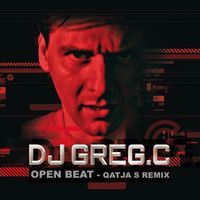 DJ GREG C - Open Beat (Qatja S Remix)