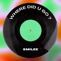 Smilee - Where Did U Go ? (Disco Extended Edit)