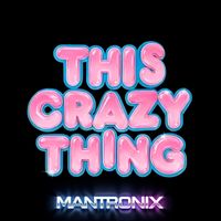 Mantronix - This Crazy Thing