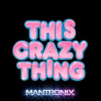 Mantronix - This Crazy Thing
