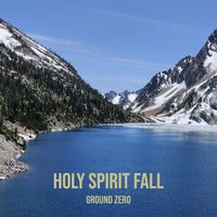 Ground Zero - Holy Spirit Fall