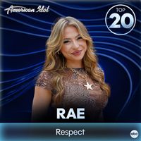 Rae, American Idol - Respect (from American Idol)