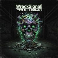 WreckSignal - Ten Milligram