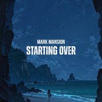 Mark Mansion - Starting Over