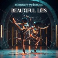 Robert Phoenix - Beautiful Lies