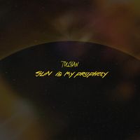 TULVAN - Sun Is My Prophecy