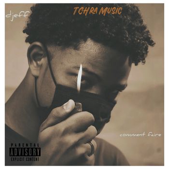 DJEFF - COMMENT FAIRE (Explicit)