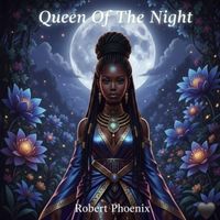Robert Phoenix - Queen of the night