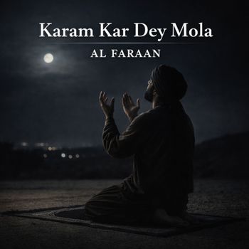 Al Faraan - karam Kar Dey Mola