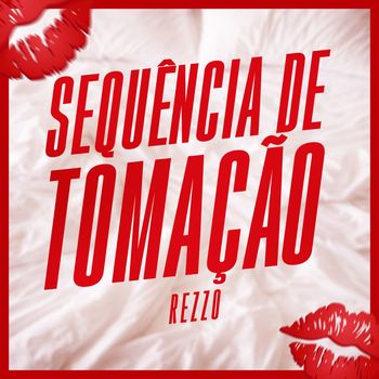 Rezzo - Sequência de Tomação (Explicit)