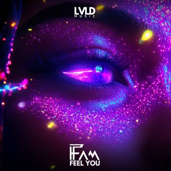 Fam - Feel You