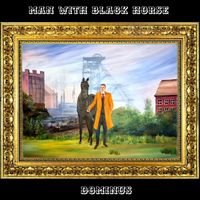 Dominus - Man WITH Black Horse (Explicit)