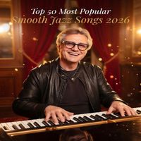 Francesco Digilio - Top 50 Most Popular Smooth Jazz Songs 2026