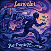 lancelot - pas trop de monnaie